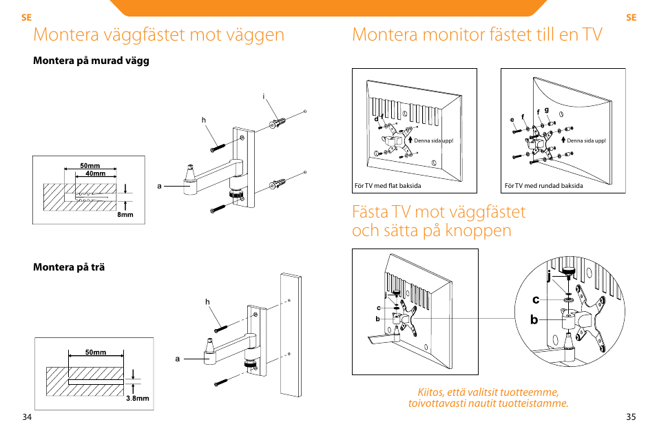 Montera väggfästet mot väggen, Montera monitor fästet till en tv, Fästa tv mot väggfästet och sätta på knoppen | Acme LCD104 User Manual | Page 18 / 34