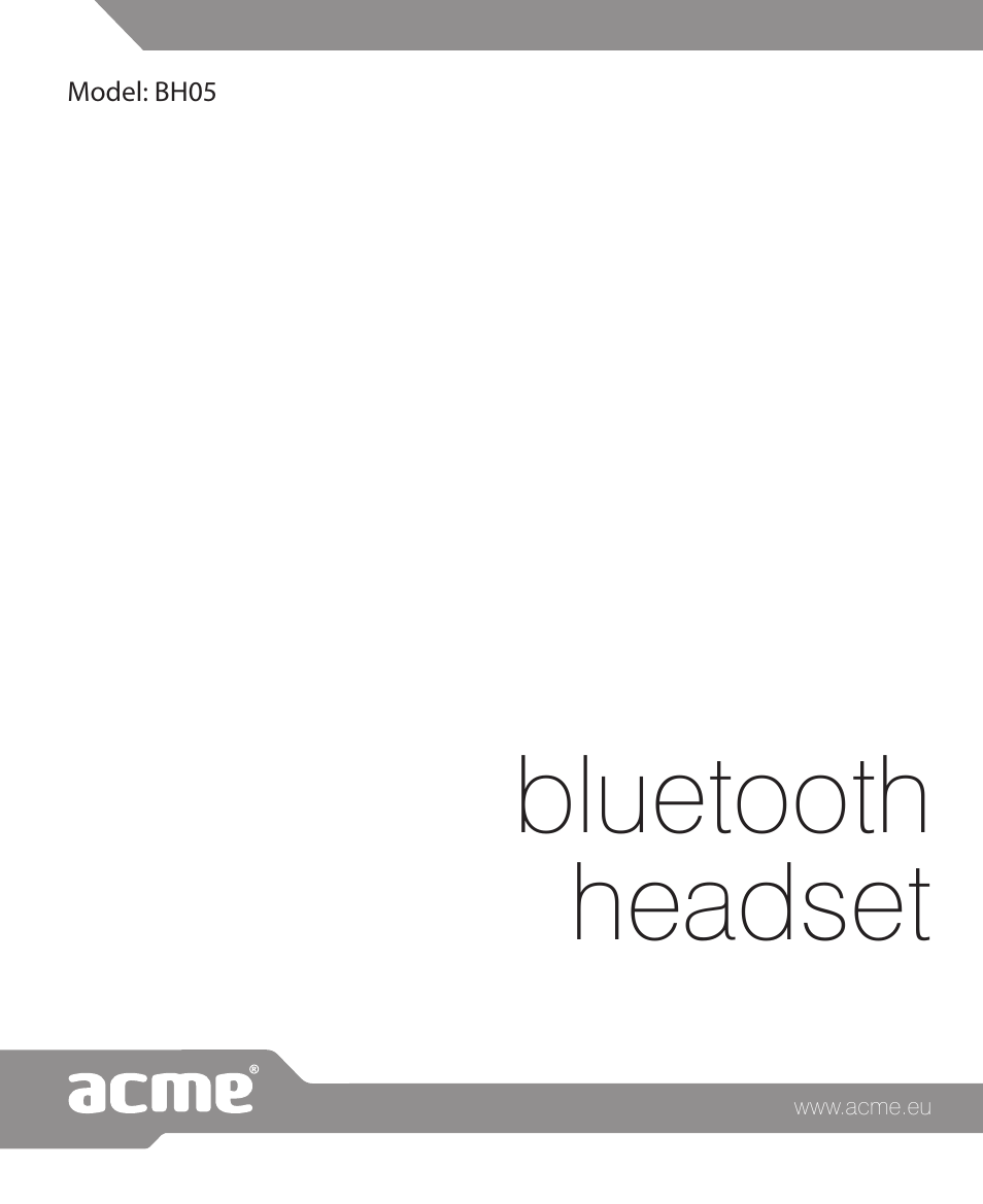 Bluetooth headset | Acme BH05 User Manual | Page 40 / 40