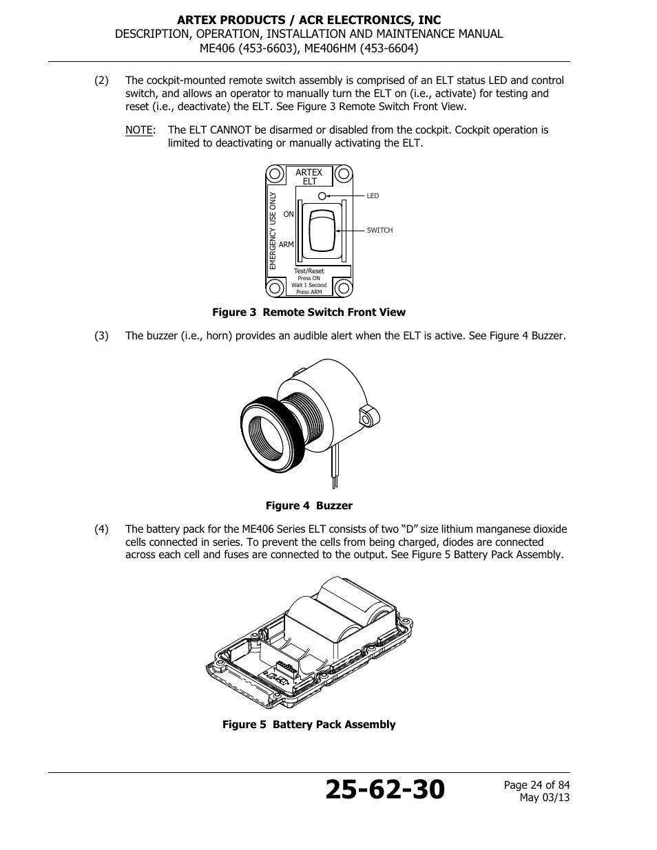 Figure 3 remote switch front view, Figure 4 buzzer, Figure 5 battery pack assembly | ACR&Artex ME406 ACE ELT User Manual | Page 24 / 84