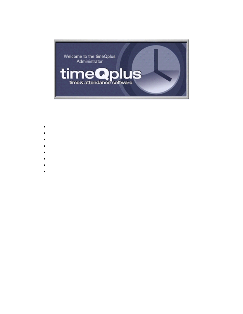 Welcome | Acroprint timeQplus (software version 4.x and above) User Manual | Page 5 / 88
