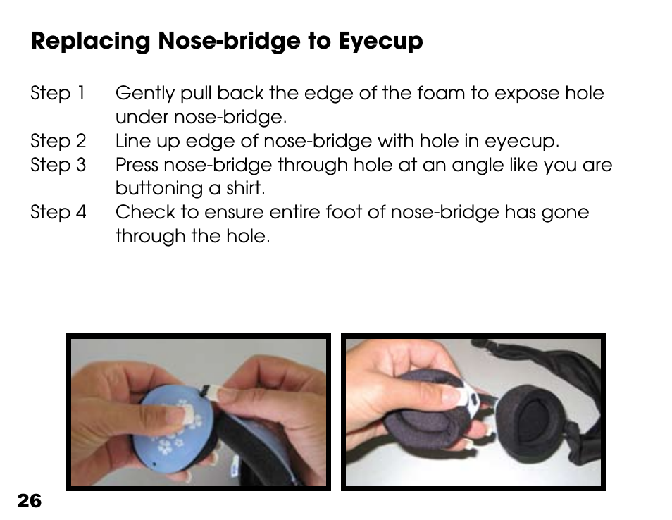 Replacing nose-bridge to eyecup | Activeforever TranquilEyes Mini Travel Kit User Manual | Page 26 / 27