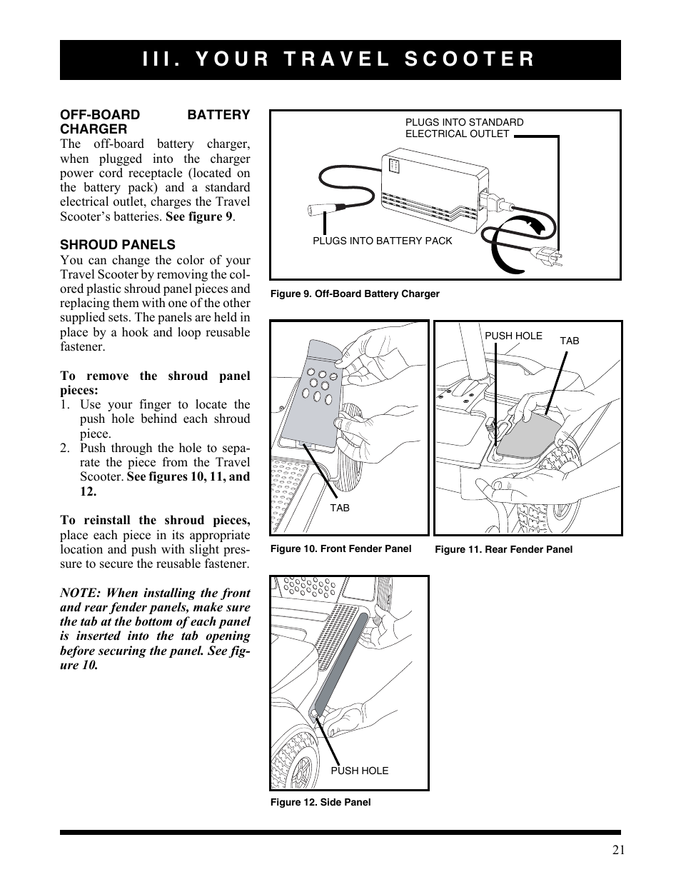 Figure 9. off-board battery charger, Iii. your travel scooter, Figure 10. front fender panel | Figure 12. side panel, Figure 11. rear fender panel, Plugs into battery pack, Plugs into standard electrical outlet | Activeforever Pride Go Go Elite Traveller Plus Electric Scooter User Manual | Page 21 / 40