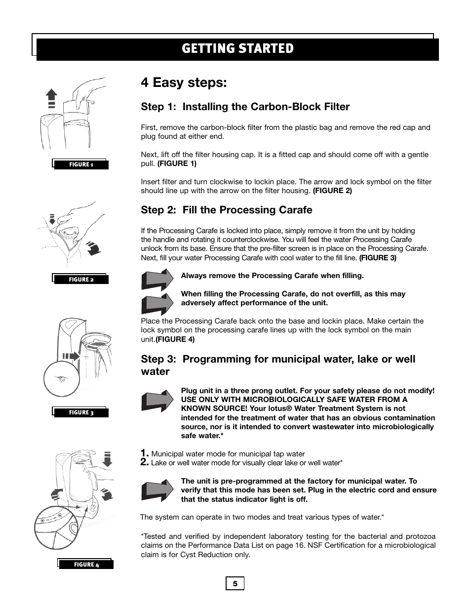 Getting started, 4 easy steps, Step 1: installing the carbon-block filter | Step 2: fill the processing carafe | Activeforever Lotus Water Treatment System (Replacement Filter) User Manual | Page 7 / 18