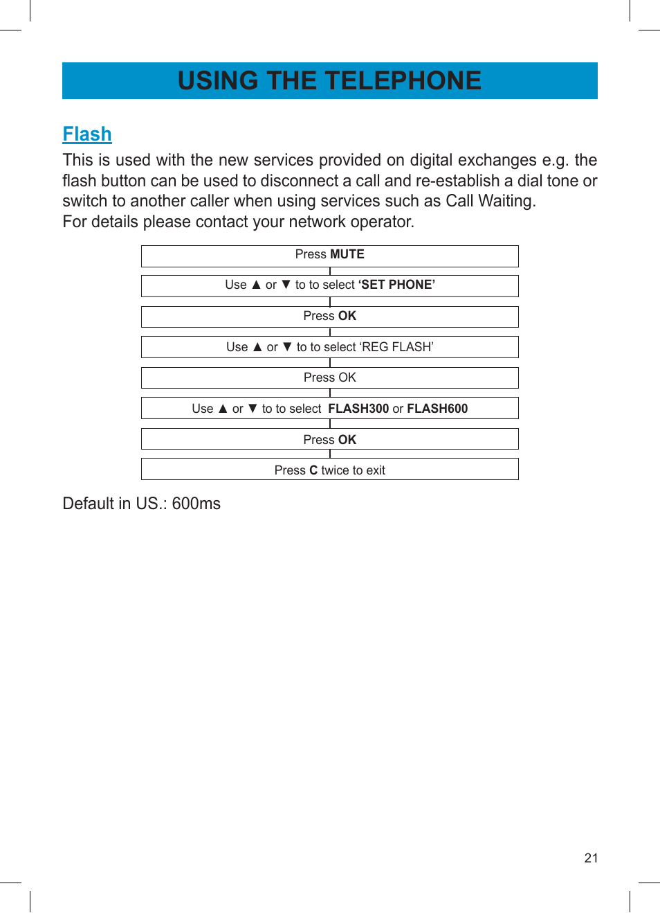 Using the telephone, Flash, Default in us.: 600ms | Activeforever Geemarc AMPLI600 Emergency Response Phone User Manual | Page 21 / 47