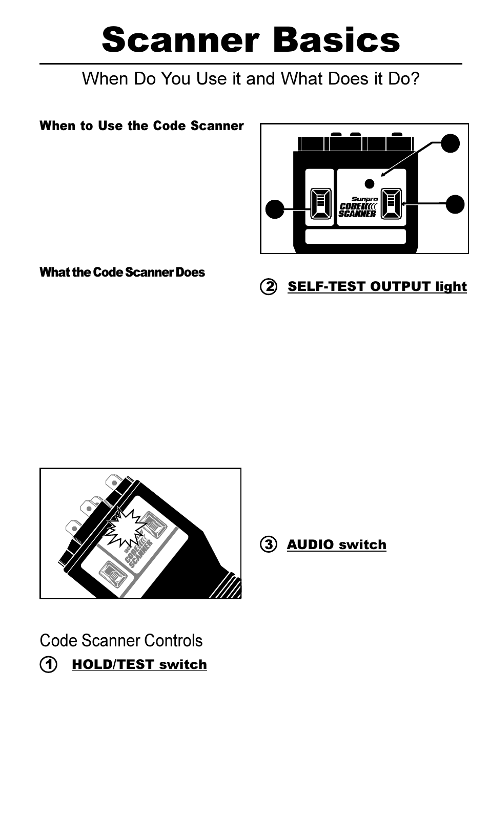 Scanner basics, When do you use it and what does it do, Code scanner controls | When to use the code scanner, What the code scanner does, 1 hold/test switch, 2 self-test output light, 3 audio switch | Actron Ford Code Scanner CP9015 User Manual | Page 7 / 66