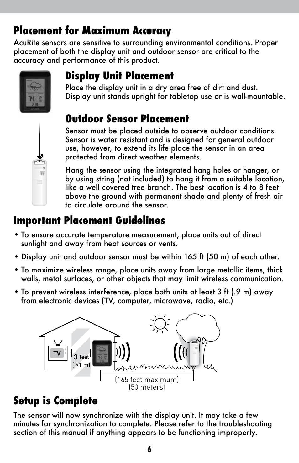 Placement for maximum accuracy, Display unit placement, Outdoor sensor placement | Important placement guidelines, Setup is complete | AcuRite 00821 Weather Station User Manual | Page 6 / 12