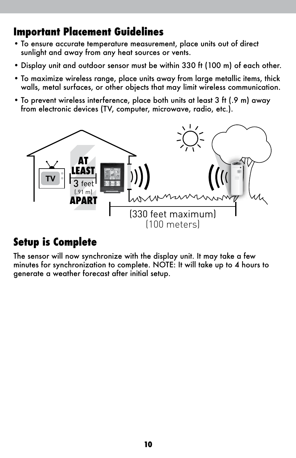 Important placement guidelines, Setup is complete, At least apart | AcuRite 02007 Weather Station User Manual | Page 10 / 17