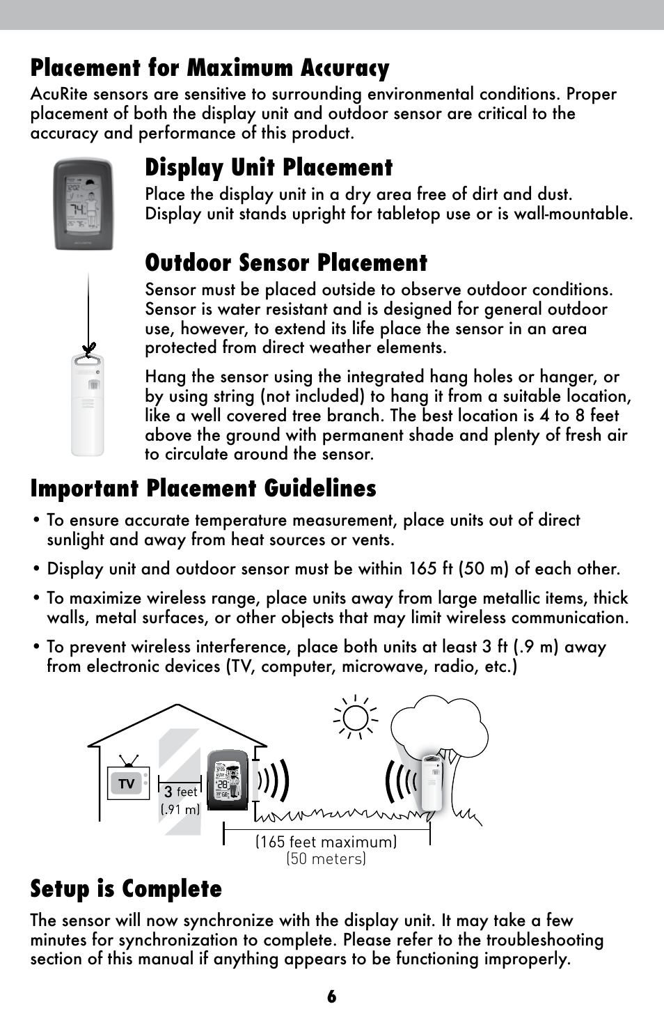 Placement for maximum accuracy, Display unit placement, Outdoor sensor placement | Important placement guidelines, Setup is complete | AcuRite 00827 Weather Station User Manual | Page 6 / 12