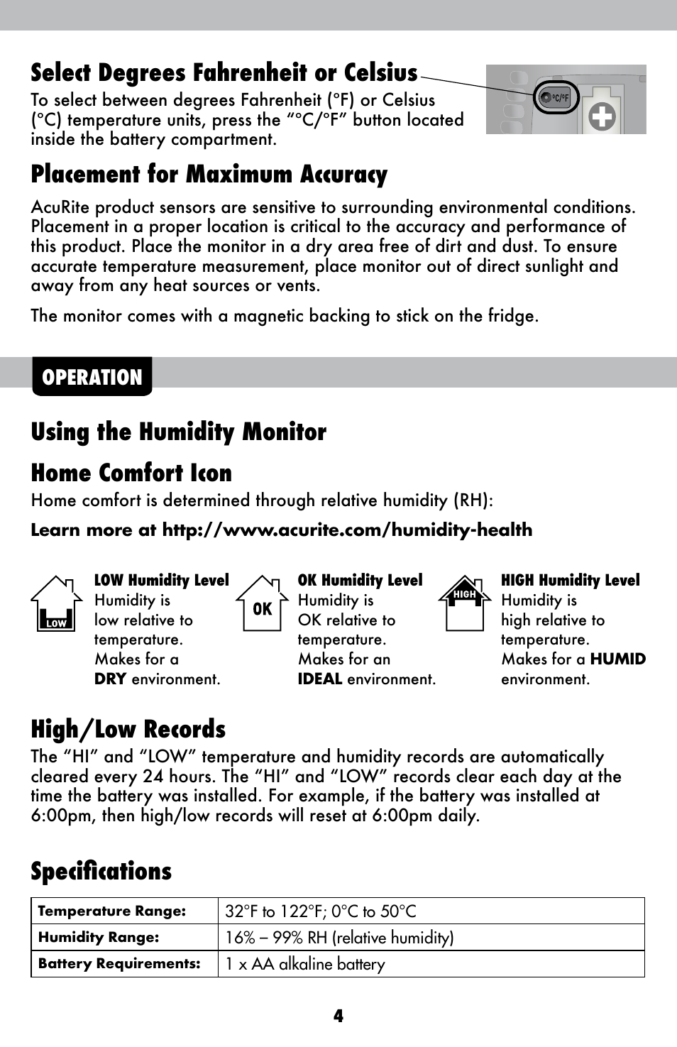 Select degrees fahrenheit or celsius, Placement for maximum accuracy, Using the humidity monitor home comfort icon | High/low records, Specifications, Operation | AcuRite 00327 Humidity Monitor User Manual | Page 4 / 6