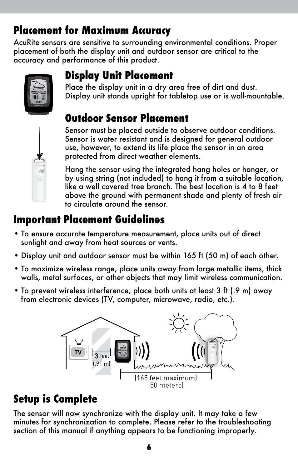 Placement for maximum accuracy, Display unit placement, Outdoor sensor placement | Important placement guidelines, Setup is complete | AcuRite 00838 Weather Station User Manual | Page 6 / 12