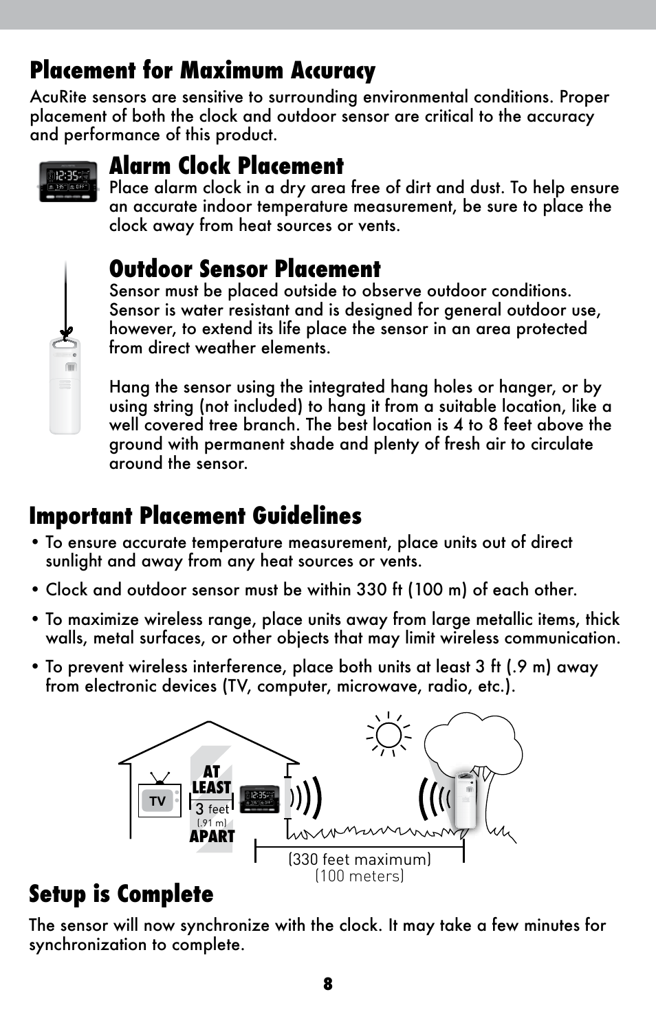 Alarm clock placement, Outdoor sensor placement, Placement for maximum accuracy | Important placement guidelines, Setup is complete | AcuRite 13022 Alarm Clock User Manual | Page 8 / 14