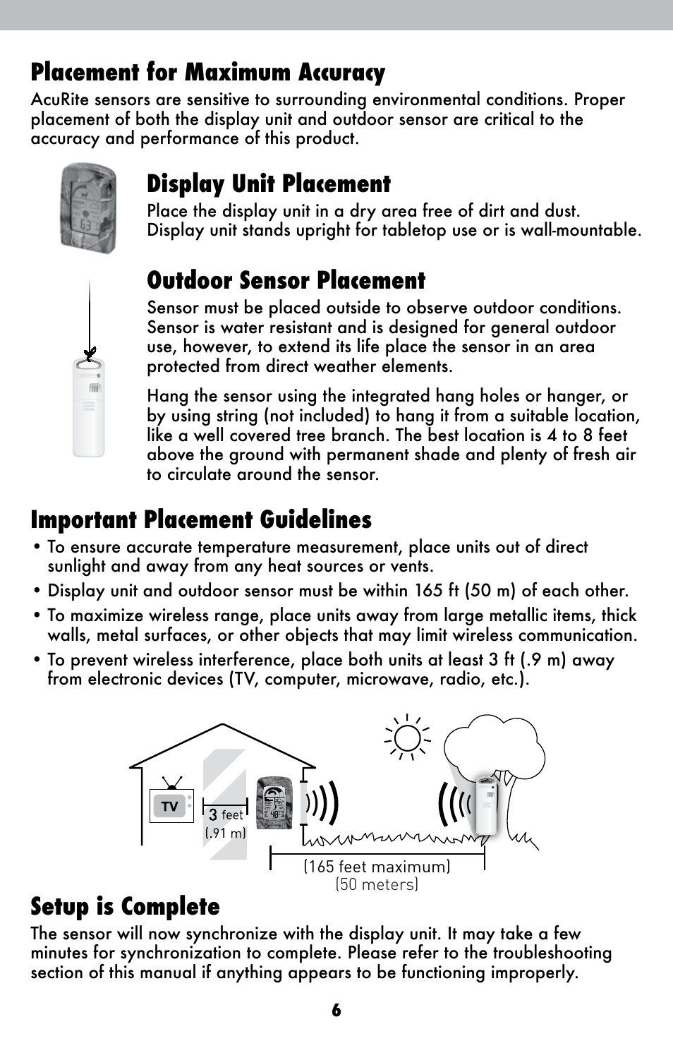 Placement for maximum accuracy, Display unit placement, Outdoor sensor placement | Important placement guidelines, Setup is complete | AcuRite 00250 Weather Station User Manual | Page 6 / 13