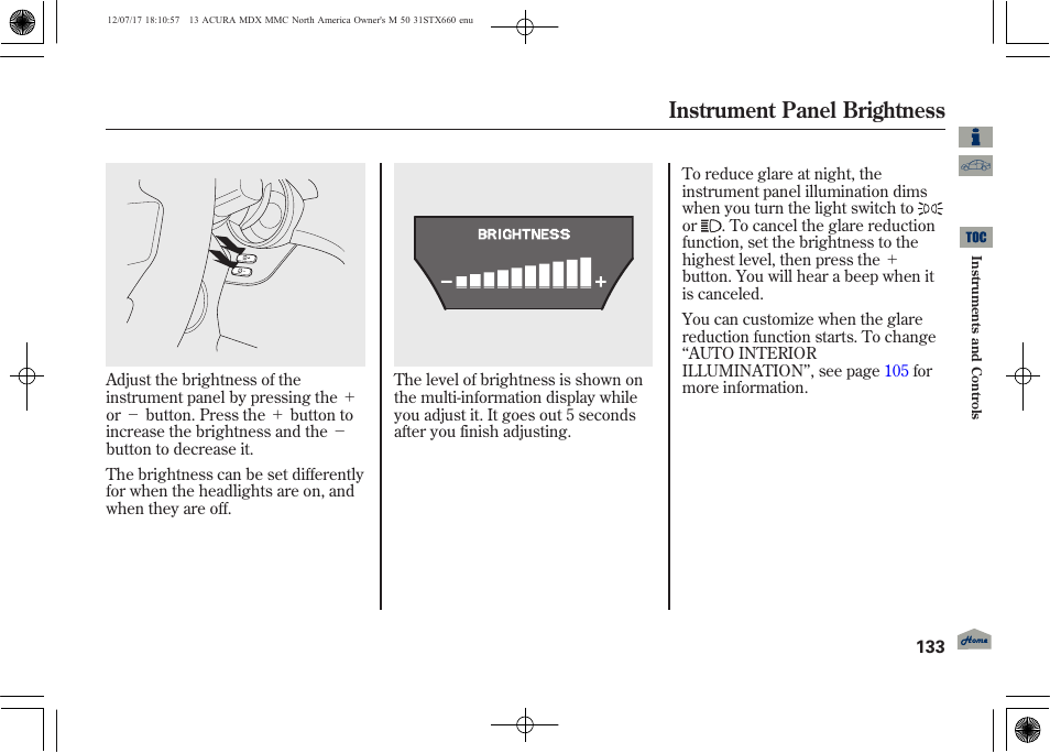 Instrument panel brightness | Acura 2013 MDX User Manual | Page 138 / 616