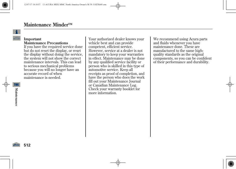 Maintenance minder | Acura 2013 MDX User Manual | Page 517 / 616