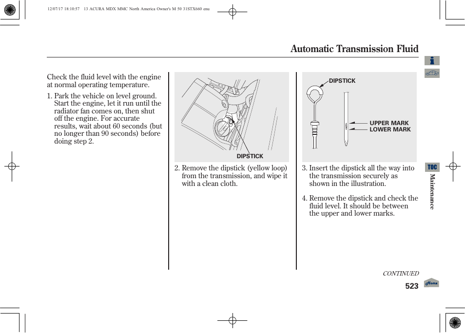 Automatic transmission fluid dipstick, Automatic transmission fluid | Acura 2013 MDX User Manual | Page 528 / 616