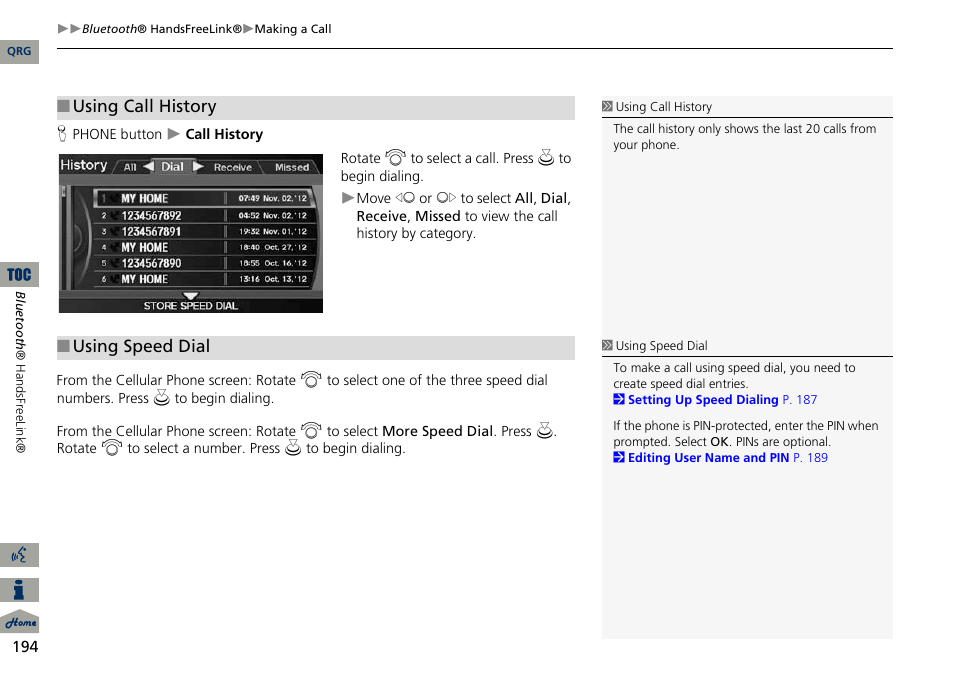 Call history: displays the call, Speed dial 1-3: makes a, More speed dial: displays | 2 using call history, P. 194, 2 using speed dial, Using call history, Using speed dial | Acura 2014 ILX Navigation User Manual | Page 195 / 260