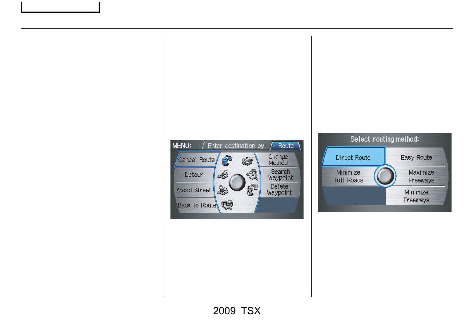 Driving to your destination, 2009 tsx | Acura 2009 TSX Navigation User Manual | Page 73 / 170