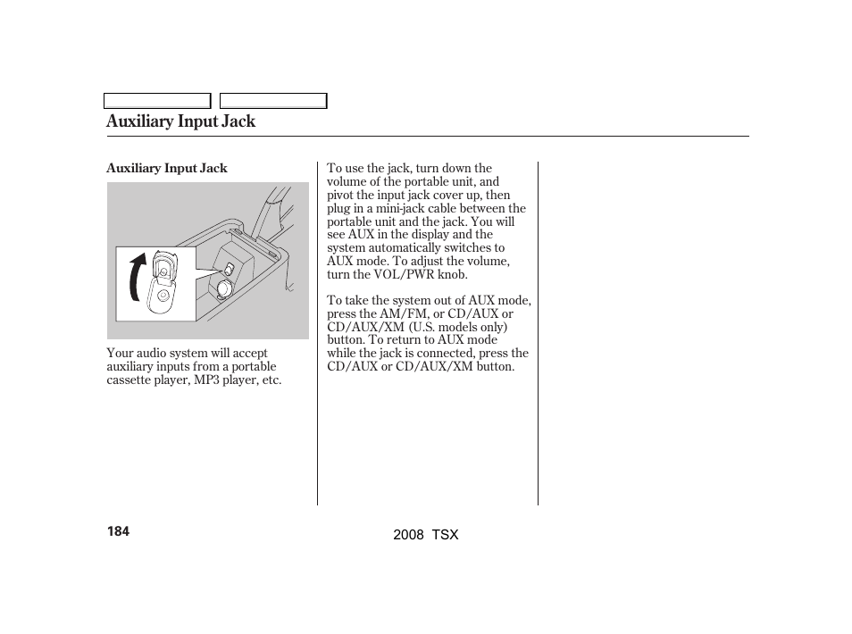 Auxiliary input jack | Acura 2008 TSX User Manual | Page 187 / 388