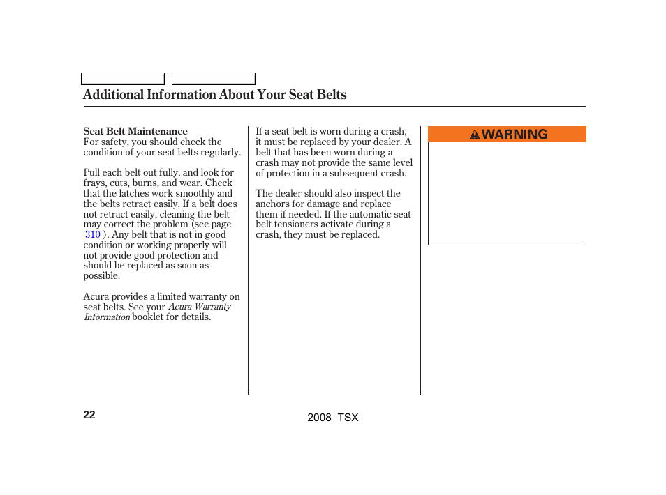 Additional information about your seat belts | Acura 2008 TSX User Manual | Page 25 / 388