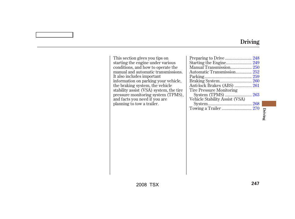 Driving | Acura 2008 TSX User Manual | Page 250 / 388