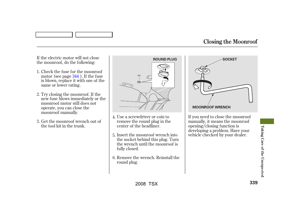 Closing the moonroof | Acura 2008 TSX User Manual | Page 342 / 388