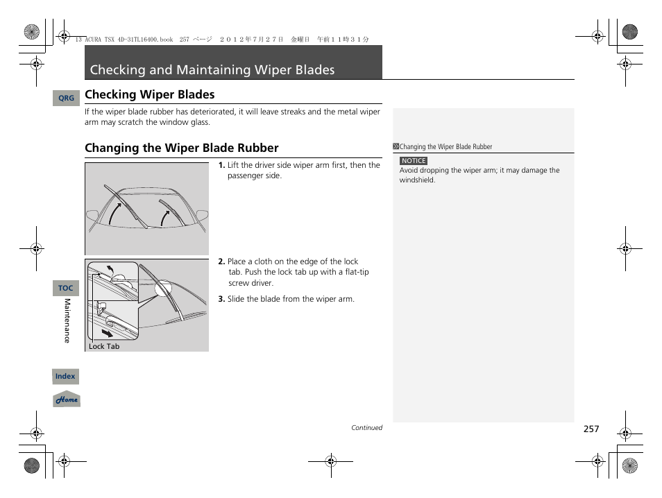 Checking and maintaining wiper blades, Checking wiper blades, Changing the wiper blade rubber | Ing wiper blades, P. 257, P257), Checking and maintaining wiper, Blades, 2 checking and maintaining wiper blades p. 257 | Acura 2013 TSX User Manual | Page 258 / 325