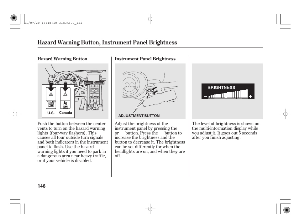 Hazard warning button, instrument panel brightness | Acura 2012 RL User Manual | Page 152 / 562