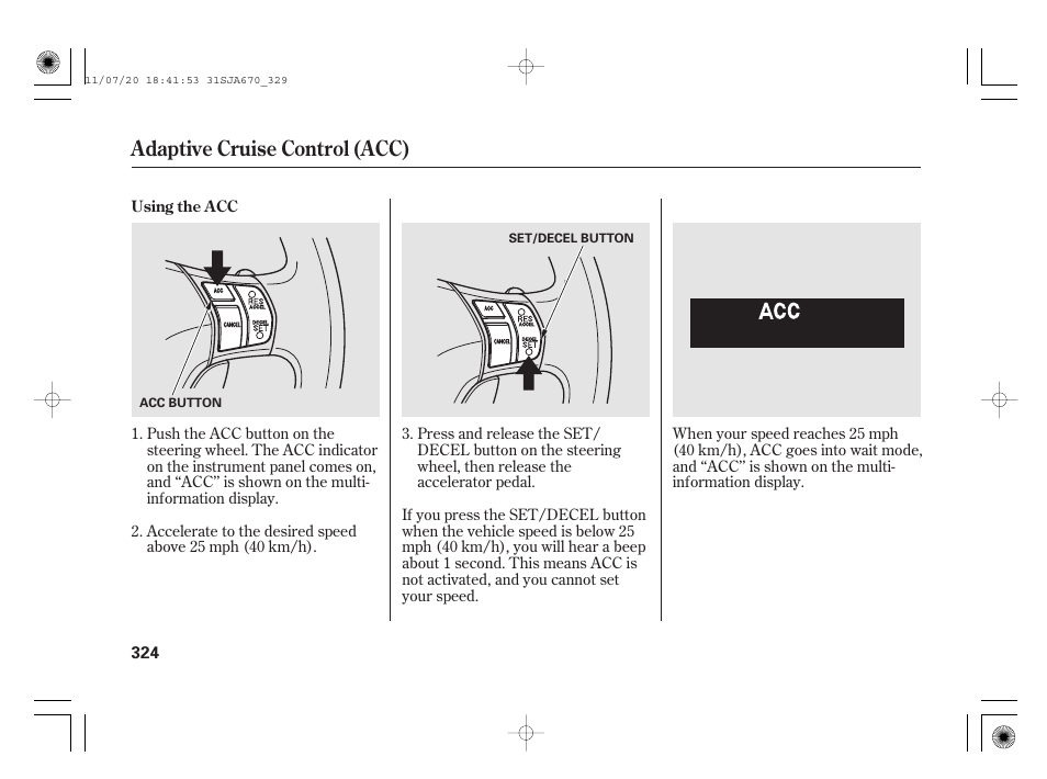 Adaptive cruise control (acc) | Acura 2012 RL User Manual | Page 330 / 562