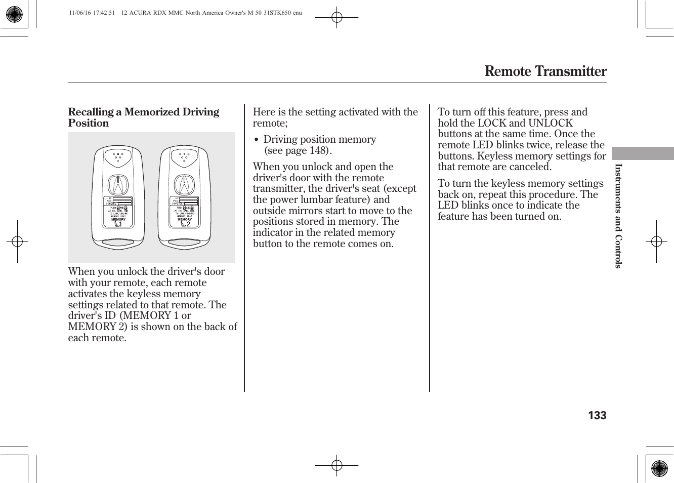 Remote transmitter | Acura 2012 RDX User Manual | Page 139 / 518