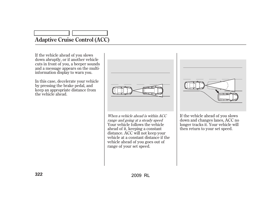 Adaptive cruise control (acc) | Acura 2009 RL User Manual | Page 325 / 560