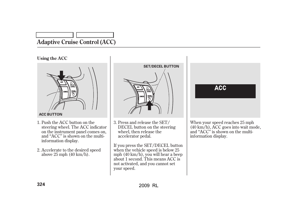 Adaptive cruise control (acc) | Acura 2009 RL User Manual | Page 327 / 560