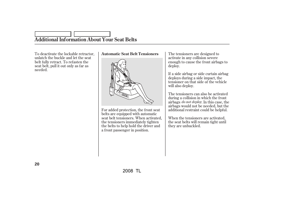 Additional information about your seat belts | Acura 2008 TL User Manual | Page 23 / 376