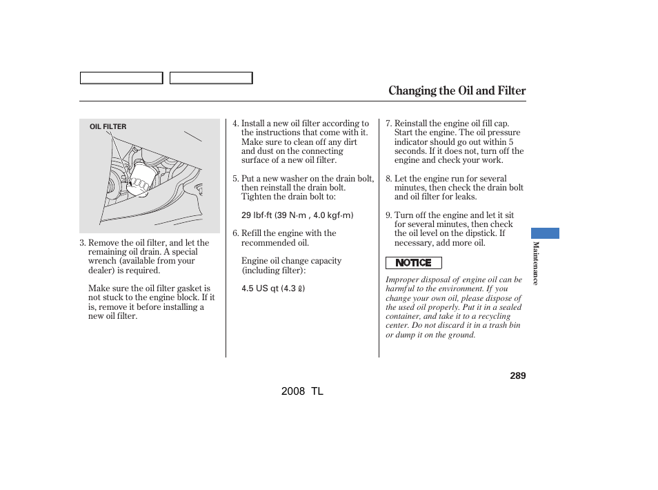 Changing the oil and filter | Acura 2008 TL User Manual | Page 292 / 376
