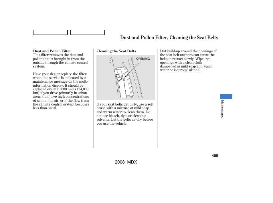Dust and pollen filter, cleaning the seat belts | Acura 2008 MDX User Manual | Page 413 / 489