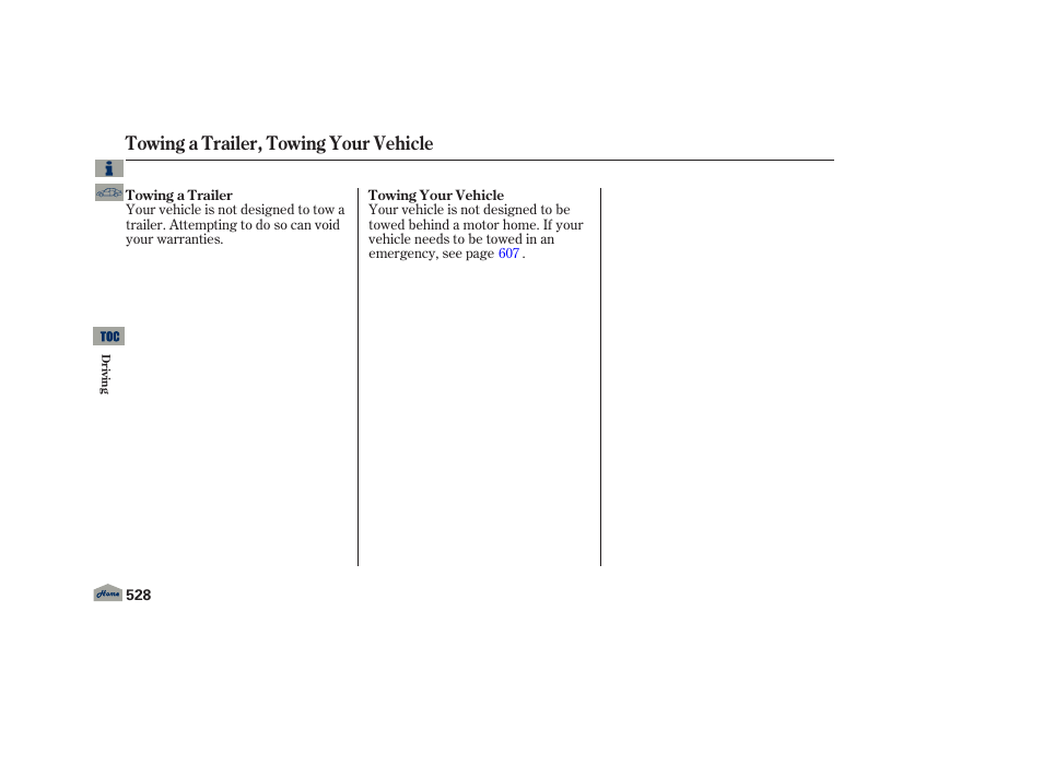 Towing a trailer, Towing your vehicle, Towing a trailer, towing your vehicle | Acura 2013 TL User Manual | Page 532 / 650