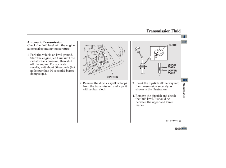 Transmission fluid, Automatic transmission fluid dipstick | Acura 2013 TL User Manual | Page 553 / 650