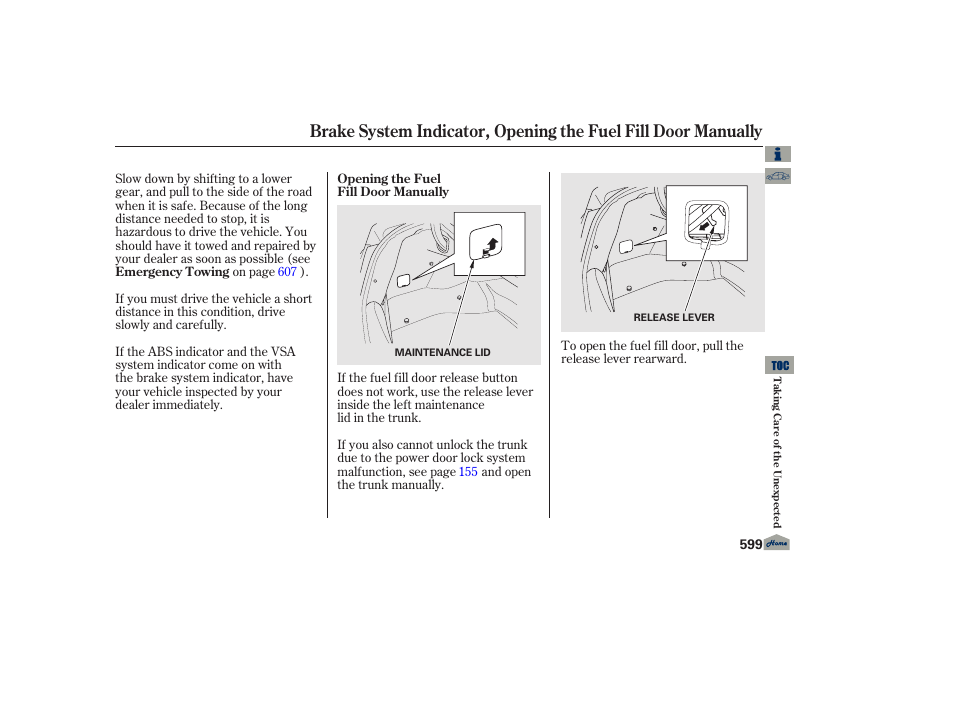 Opening the fuel fill door manually | Acura 2013 TL User Manual | Page 603 / 650