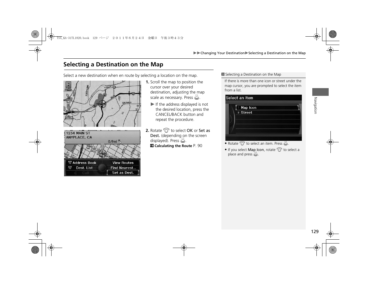 Selecting a destination on the map | Acura 2012 TSX Navigation User Manual | Page 131 / 253