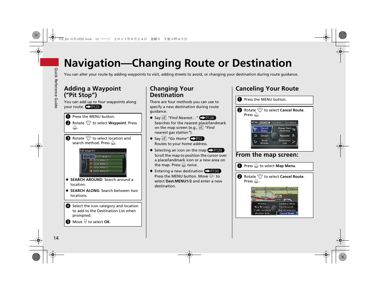 Navigation—changing route or destination, Adding a waypoint (“pit stop”), Changing your destination | Canceling your route from the map screen | Acura 2012 TSX Navigation User Manual | Page 16 / 253