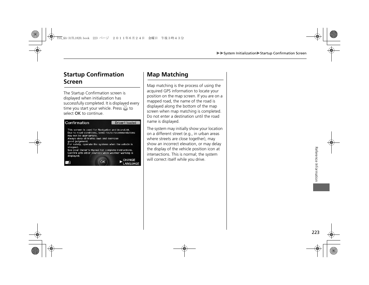 Startup confirmation screen, Map matching | Acura 2012 TSX Navigation User Manual | Page 225 / 253