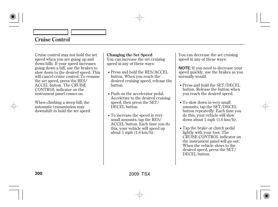 Cruise control | Acura 2009 TSX User Manual | Page 303 / 524