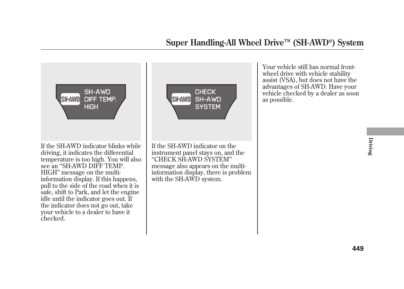 Super handling-all wheel drive ™ (sh-awd, System | Acura 2010 MDX User Manual | Page 456 / 616