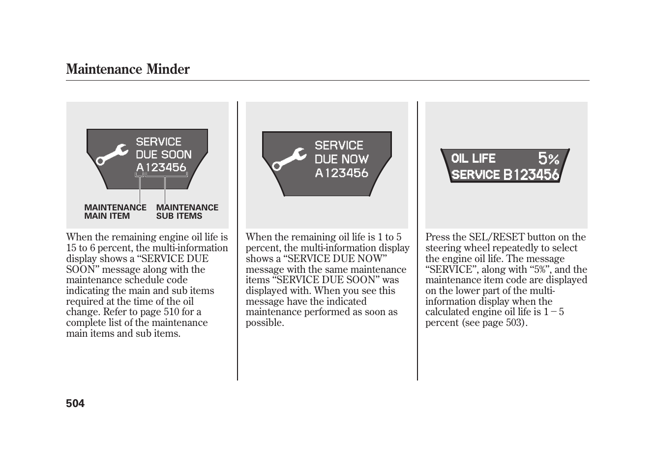 Maintenance minder | Acura 2010 MDX User Manual | Page 511 / 616