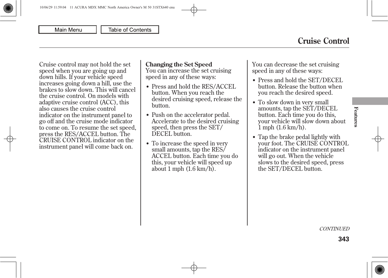 Cruise control, 2011 mdx | Acura 2011 MDX User Manual | Page 347 / 607