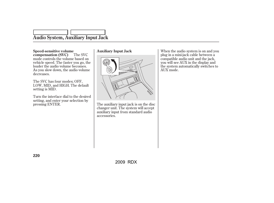 Audio system, auxiliary input jack | Acura 2009 RDX User Manual | Page 224 / 433