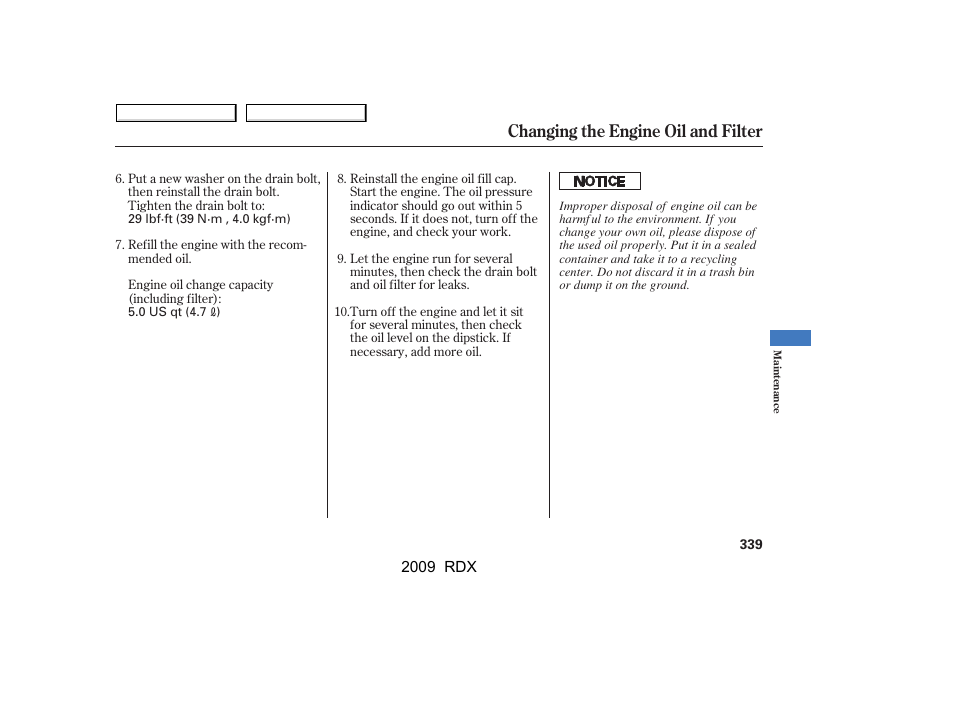 Changing the engine oil and filter | Acura 2009 RDX User Manual | Page 343 / 433