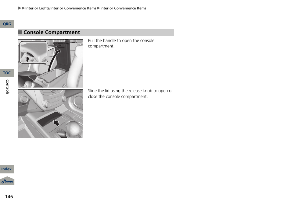 Console compartment | Acura 2013 RDX User Manual | Page 147 / 363