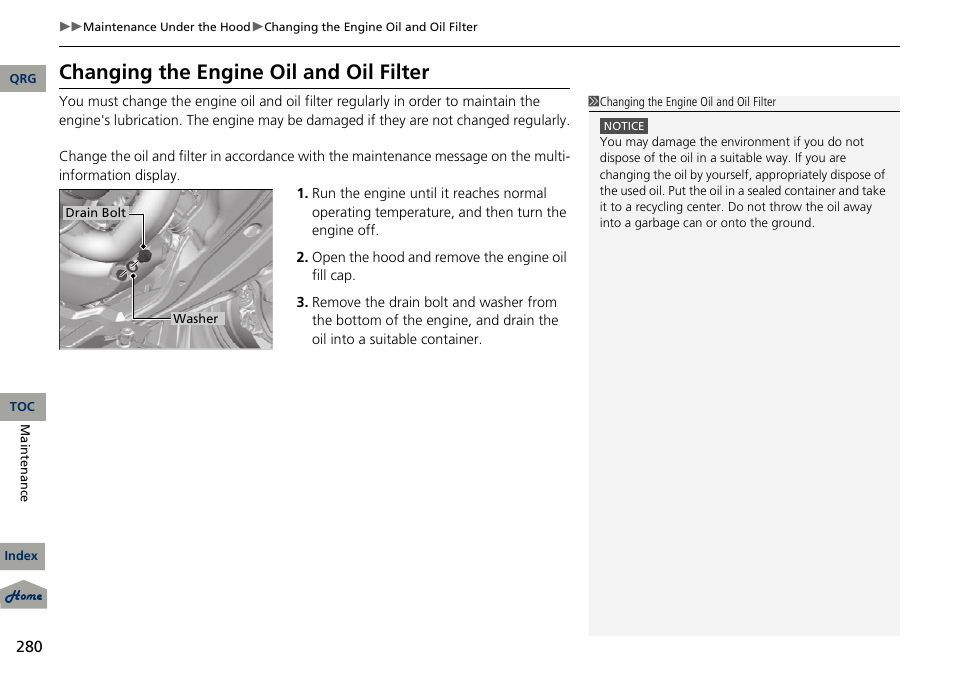 Changing the engine oil and oil filter | Acura 2013 RDX User Manual | Page 281 / 363