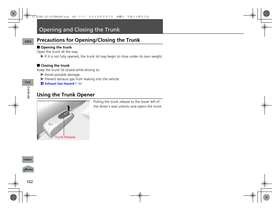 Opening and closing the trunk, K p. 102, P 102) | Precautions for opening/closing the trunk, Using the trunk opener | Acura 2014 ILX User Manual | Page 103 / 351