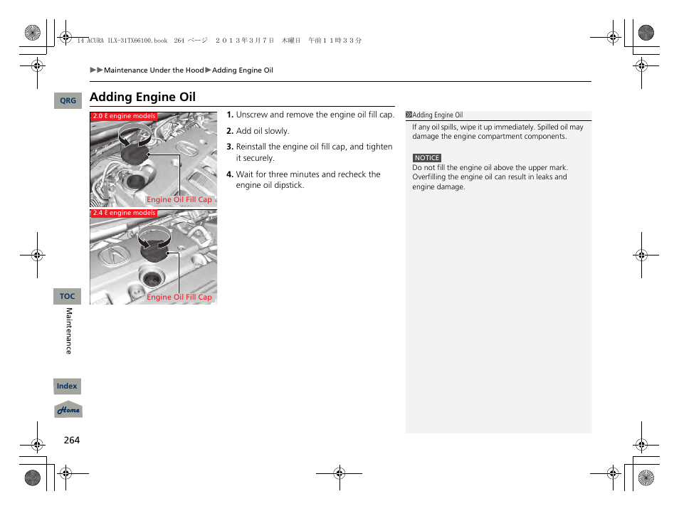 Engine oil fill cap, Adding engine oil | Acura 2014 ILX User Manual | Page 265 / 351